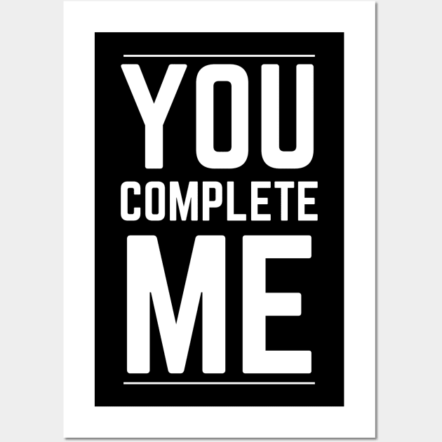 You Complete Me Wall Art by HobbyAndArt